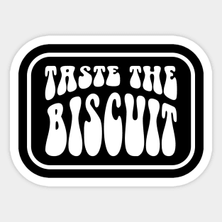 Taste The Biscuit - White Color Sticker